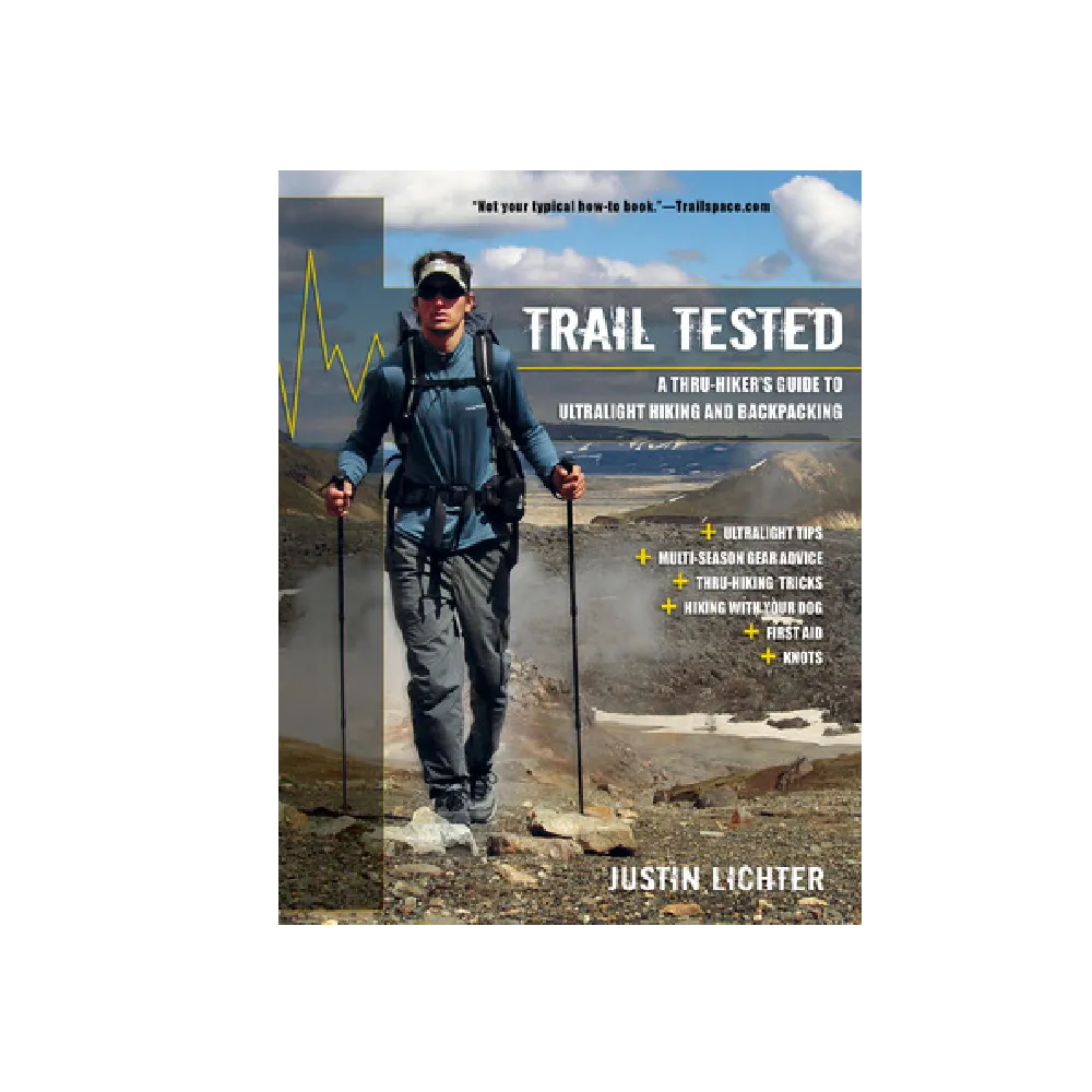 Trail Tested - Thru Hiker's Guide to Ultralight Hiking and Backpacking